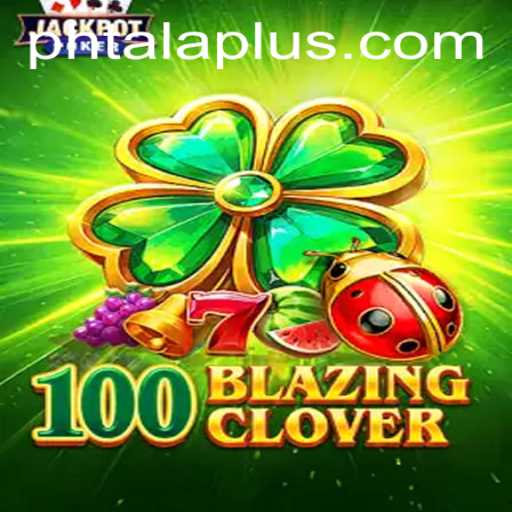 Exploring the World of 100BlazingClover: A Modern Twist to Classic Gaming