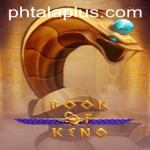 Exploring the Exciting World of BookOfKeno and Its Connection to phtala.ph
